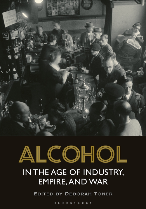 Book cover, Alcohol in the Age of Industry, Empire and War. Featuring black and white photograph of a bustling pub interior.